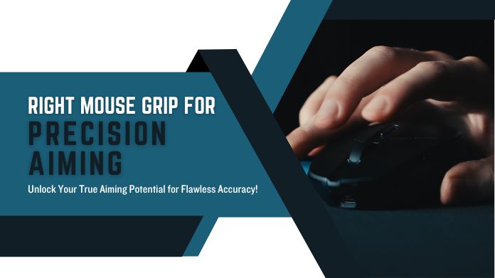 right mouse grip for precision aiming